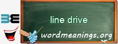 WordMeaning blackboard for line drive